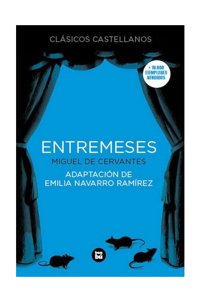 Entremeses - Miguel de Cervantes Saavedra.